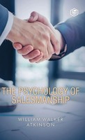William Walker Atkinson | The Psychology Of Salesmanship (Deluxe Hardbound...