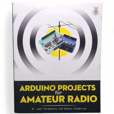 Arduino Projects for Amateur Radio by Jack Purdum and Dennis Kidder 2015