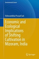 Economic And Ecological Implications Of Shifting Cultivation In Mizoram, India V