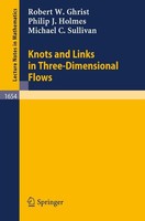 Knots And Links In Three-Dimensional Flows Robert W. Ghrist