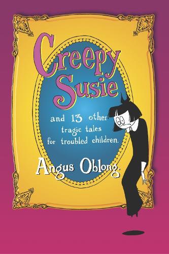 Angus Oblong Creepy Susie (Tascabile)