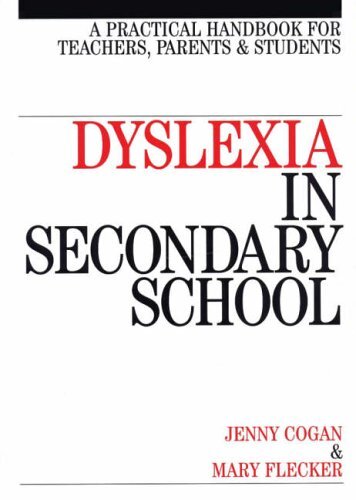 Dyslexia in Secondary School: A Practical Handbook for Teachers, Parents and St
