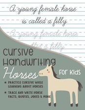 Cursive Handwriting Horses for Kids: Practice cursive writing while learning abo