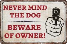 No Trespassing Tin Metal Signs Never Mind The Dog Beware of Owner Warning Comedi