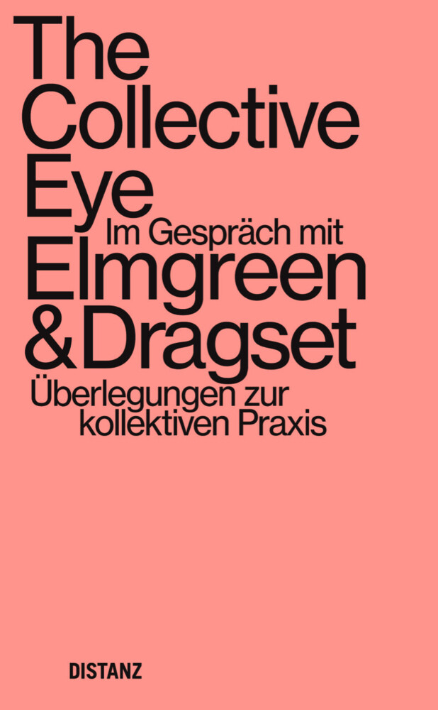 Thumbnail - The Collective Eye Elmgreen & Dragset Taschenbuch 120 S. Deutsch 2022