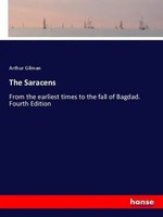 Arthur Gilman | The Saracens | Taschenbuch | Englisch (2018) | 532 S.