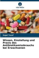 Sagal Yusuf | Wissen, Einstellung Und Praxis Des Antibiotikamissbrauchs Bei...