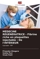 MÉDecine RÉGÉNÉRatrice - Fibrine Riche En Plaquettes Injectable : De L'intÉRieur
