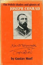 Polish Shades and Ghosts of Joseph Conrad Hardcover Gustav Morf
