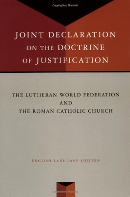 Joint Declaration on the Doctrine of Justification - paperback Lutheran Worl...