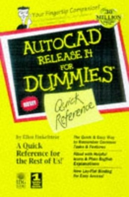 AUTOCAD RELEASE 14 FOR DUMMIES: QUICK REFERENCE By Ellen Finkelstein *Excellent*