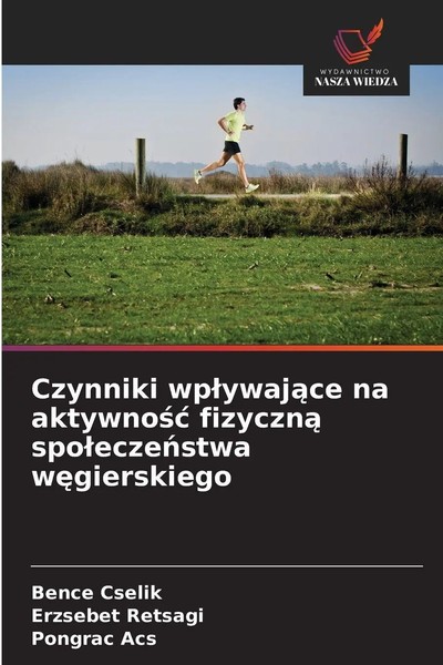 Bence Cselik (U. A.) | Czynniki Wp¿Ywaj¿Ce Na Aktywno¿¿ Fizyczn¿...-image