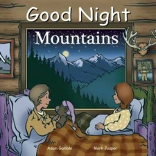 Good Night Mountains (Good Night Our World) - Board book By Gamble, Adam - GOOD
