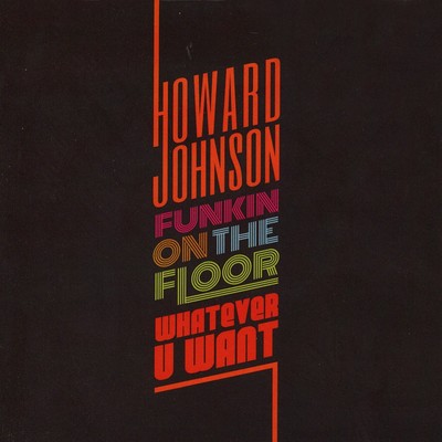 Howard Johnson - Funkin On The Floor / Whateve (Vinyl 7'' - 2018 - EU - Original)