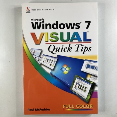 Microsoft Windows 7 Visual Quick Tips Paul McFedries Paperback IT Computer Book