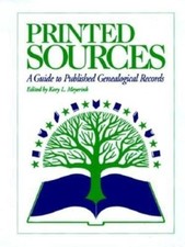 Printed Sources: A Guide to Published Genealogical Records - Hardcover - GOOD