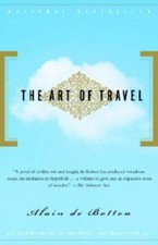 The Art of Travel - Paperback By De Botton, Alain - GOOD
