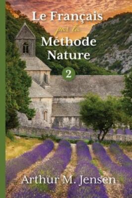 Le Francais par la Methode Nature, 2 by Jensen, Arthur, Brand New, Free shipp...