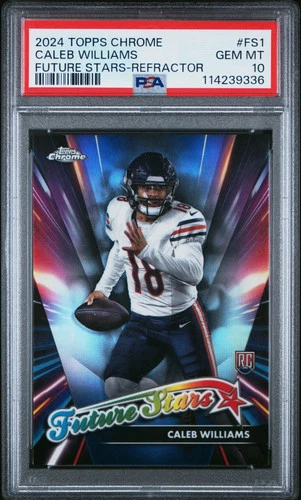 2024 Topps Chrome Caleb Williams Future Stars Rookie Refractor PSA 10
