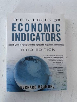 The Secrets of Economic Indicators Paperback 3rd Edition by Bernard Baumohl