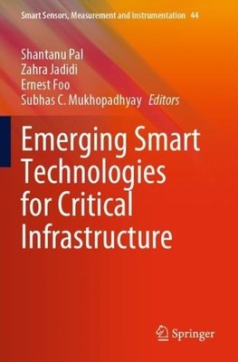 Emerging Smart Technologies for Critical Infrastructure - 9783031298479