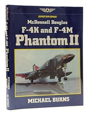 F-4K & F-4M PHANTOM II, Michael Burns, Used; Good Book