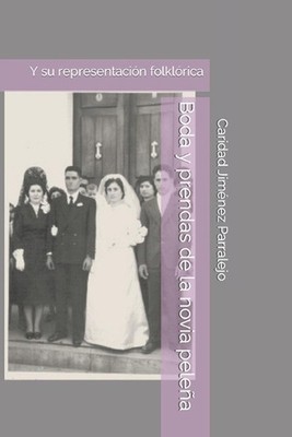 Boda y prendas de la novia pelea: Y su representaci?n folkl?rica by Caridad Jim?