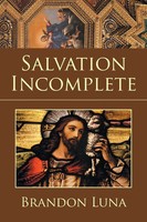 Brandon Luna | Salvation Incomplete | Taschenbuch | Englisch (2016) | Xlibris