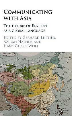 Communicating with Asia The Future of English as a Global Language Leitner