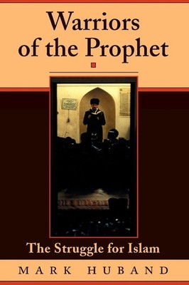 Mark Huband | Warriors of the Prophet | Taschenbuch | Englisch (1999)