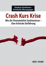Crash Kurs Krise. Wie die Finanzmärkte funkt...
