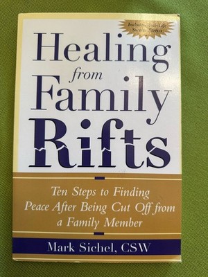 Healing From Family Rifts : Ten Steps to - paperback, 9780071412421, Mark Sichel