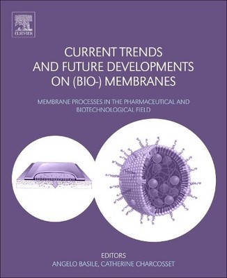 Current Trends and Future Developments on (Bio-) Membranes by... - 9780128136065