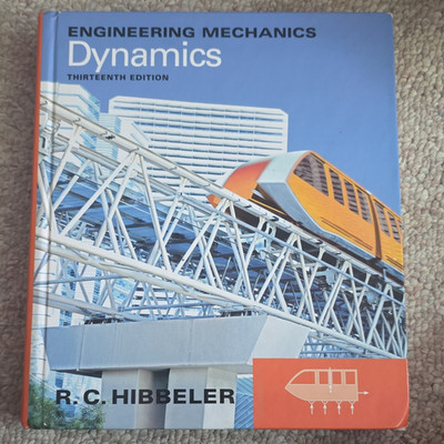 Engineering Mechanics: Dynamics Thirteenth Edition R. C. Hibbeler Hardcover