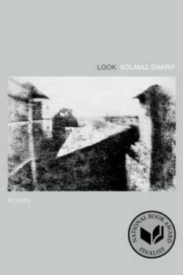 Look: Poems - Paperback By Sharif, Solmaz - GOOD