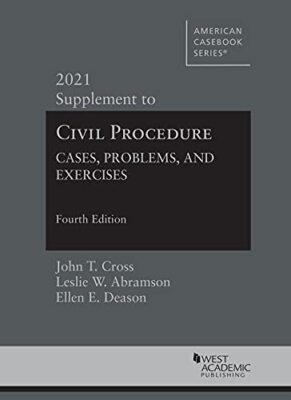 Civil Procedure: Cases, Problems and Exercises, 2021 Supplement by Leslie W. ...