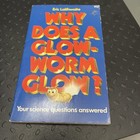 Why does a glow-worm glow? by Eric Laithwaite Book The Fast Free Shipping