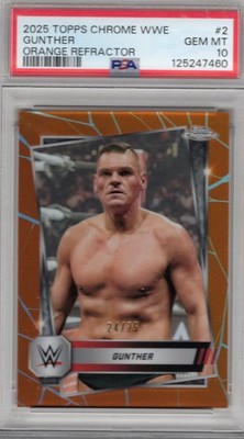 2025 Topps WWE Chrome Wrestling GUNTHER 24/25 Orange Refractor PSA 10 GEM MINT