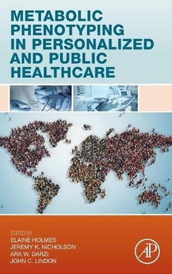 Metabolic Phenotyping in Personalized and Public Healthcare - 9780128003442