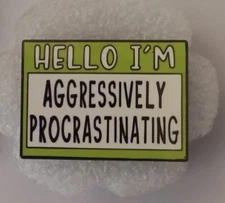 FUNNY SAYING-ENAMEL PIN-SHIP ALL THE PINS YOU BUY FOR $4.99-VISIT OUR STORE