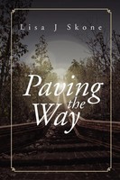 Lisa J. Skone | Paving The Way | Taschenbuch | Englisch | Xlibris