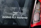 Going Fly Fishing, Car Sticker, Window Sign Fish Tackle Decal Angling Gift V03