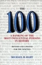 The 100: a Ranking of the Most Influential Persons in History : A