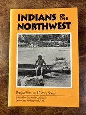 Indians of the Northwest by Cashdan, Rochelle soft cover first PB edition 1998