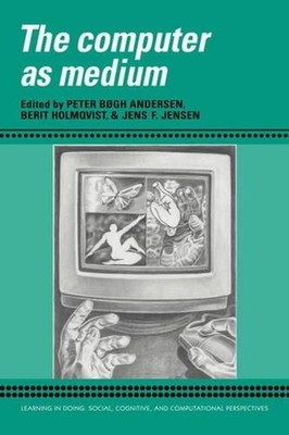 The Computer as Medium by Berit Holmqvist (English) Paperback Book