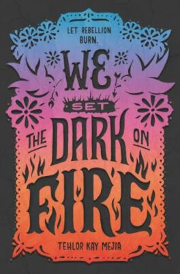We Set the Dark on Fire - 9780062691316, Tehlor Kay Mejia, hardcover