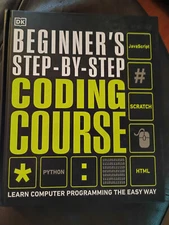 Dk Complete Courses Ser.: Beginner's Step-By-Step Coding Course : Learn Computer