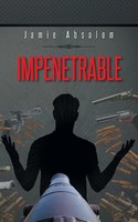 Impenetrable Jamie Absalom Taschenbuch Kartoniert / Broschiert Englisch 2014