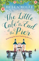 Helen Rolfe | The Little Cafe At The End Of The Pier | Taschenbuch | Englisch
