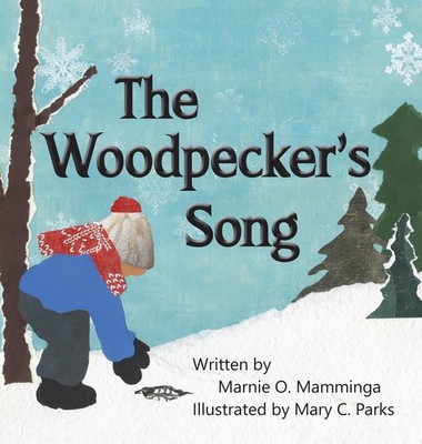 Marnie O Mamminga The Woodpecker's Song (Gebundene Ausgabe) (US IMPORT)